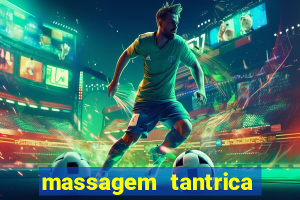 massagem tantrica perto de mim